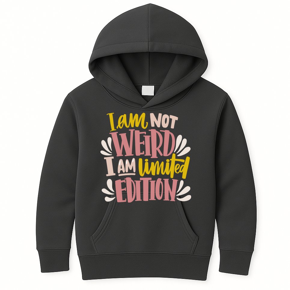 I Am Not Weird I Am Limited Edition Kids Hoodie