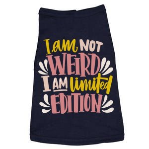 I Am Not Weird I Am Limited Edition Doggie Tank