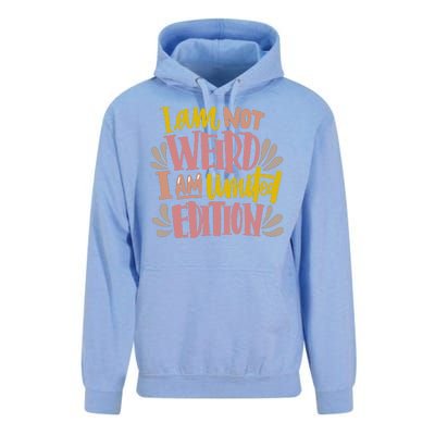 I Am Not Weird I Am Limited Edition Unisex Surf Hoodie