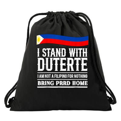 I AM NOT A FILIPINO FOR NOTHING,Support President Duterte Drawstring Bag