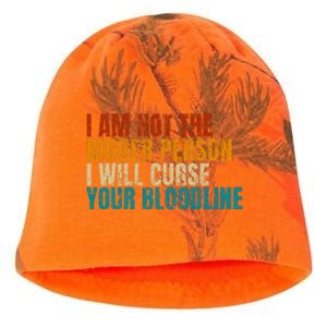 I Am Not The Bigger Person I Will Curse Your Bloodline Kati - Camo Knit Beanie