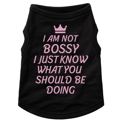 I Am Not Bossy I Just Know What You Should Be Doing Queen Doggie Tank