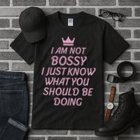 I Am Not Bossy I Just Know What You Should Be Doing Queen Tall T-Shirt