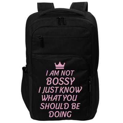 I Am Not Bossy I Just Know What You Should Be Doing Queen Impact Tech Backpack