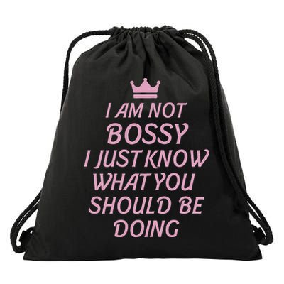 I Am Not Bossy I Just Know What You Should Be Doing Queen Drawstring Bag