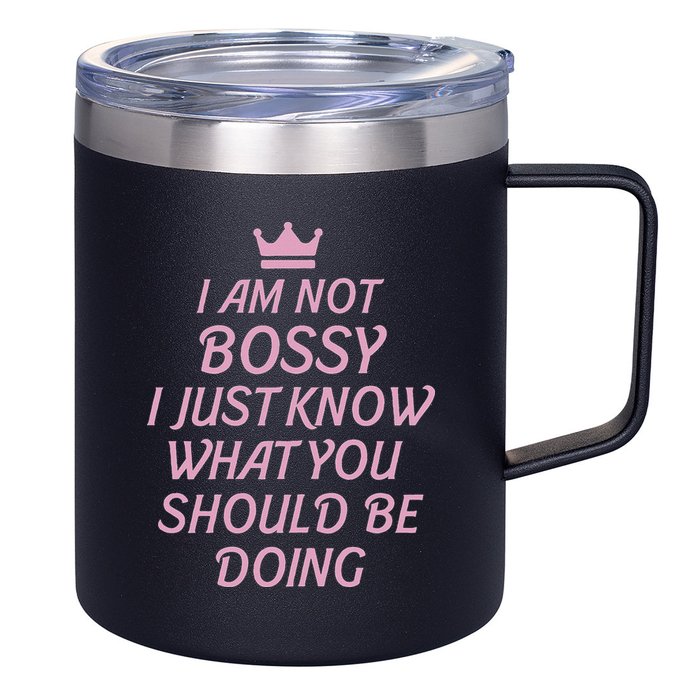 I Am Not Bossy I Just Know What You Should Be Doing Queen 12oz Stainless Steel Coffee Mug
