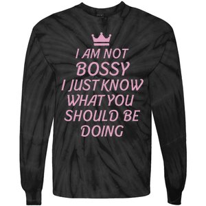 I Am Not Bossy I Just Know What You Should Be Doing Queen Tie-Dye Long Sleeve Shirt