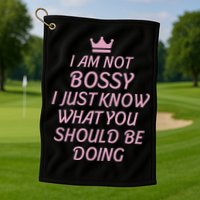 I Am Not Bossy I Just Know What You Should Be Doing Queen Golf Towel