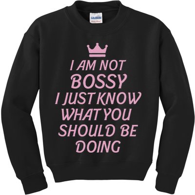 I Am Not Bossy I Just Know What You Should Be Doing Queen Kids Sweatshirt