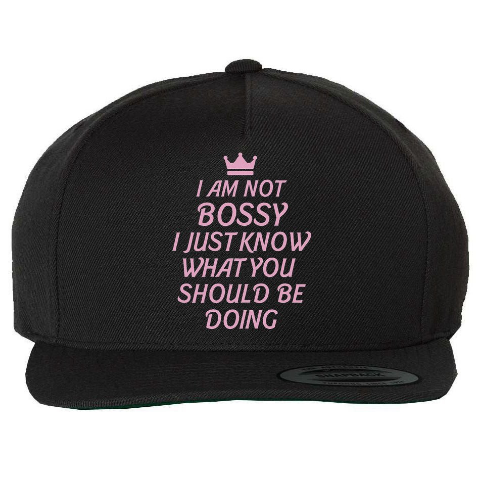I Am Not Bossy I Just Know What You Should Be Doing Queen Wool Snapback Cap