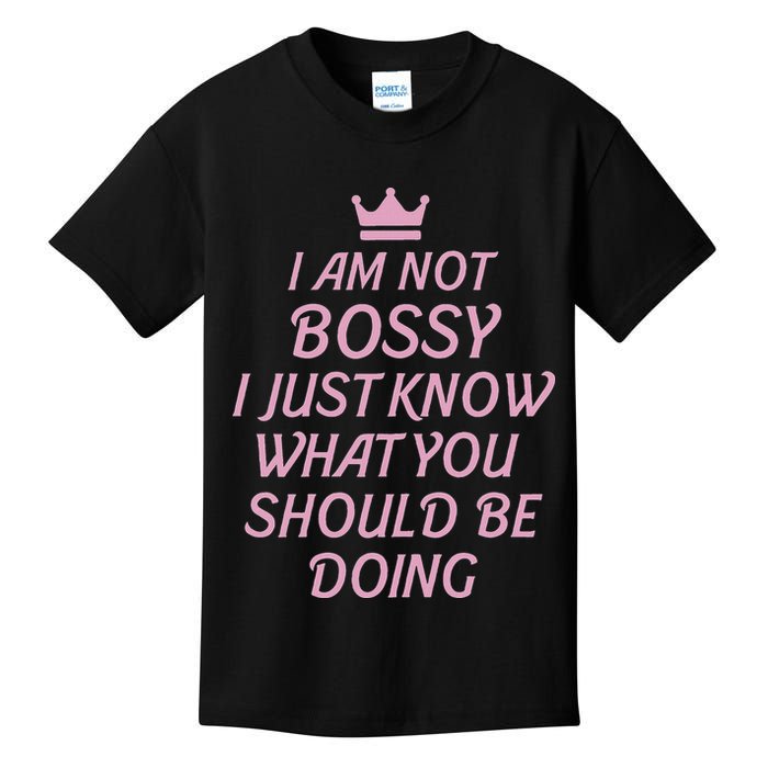 I Am Not Bossy I Just Know What You Should Be Doing Queen Kids T-Shirt