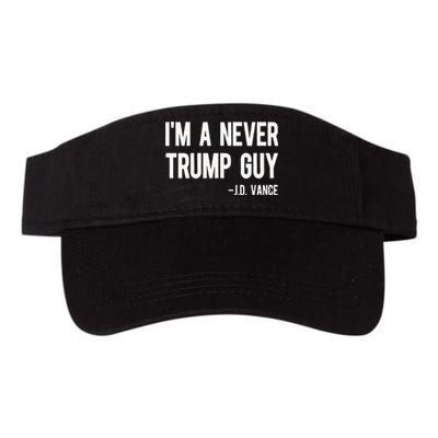 IM A Never Trump Guy J.D. Vance Anti Trump Vance 2024 Valucap Bio-Washed Visor