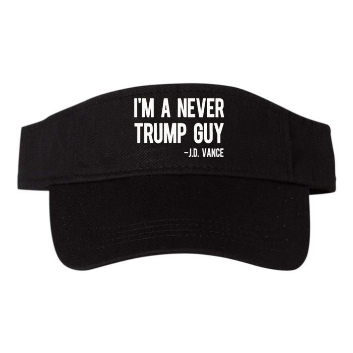 IM A Never Trump Guy J.D. Vance Anti Trump Vance 2024 Valucap Bio-Washed Visor