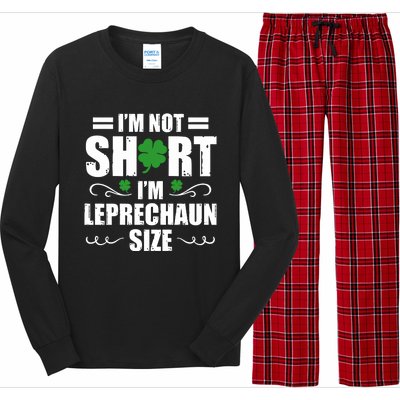 I Am Not Short I Am Leprechaun Size I'm Leprechaun Size Gift Long Sleeve Pajama Set