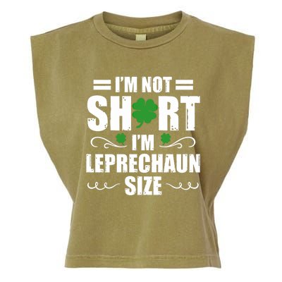 I Am Not Short I Am Leprechaun Size I'm Leprechaun Size Gift Garment-Dyed Women's Muscle Tee