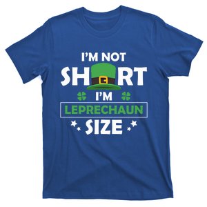 I Am Not Short I Am Leprechaun Size Great Gift T-Shirt