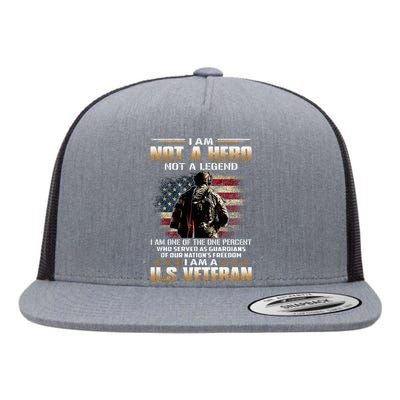 I Am Not A Hero Not A Legend I Am One Percent A Us Veteran Flat Bill Trucker Hat