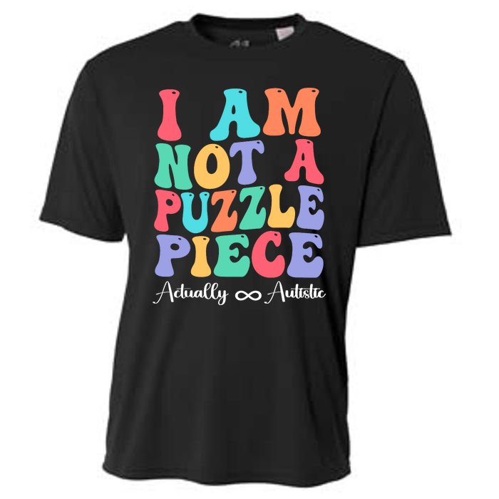 I Am Not A Puzzle Piece Actually Autistic Autism Awareness Cooling Performance Crew T-Shirt