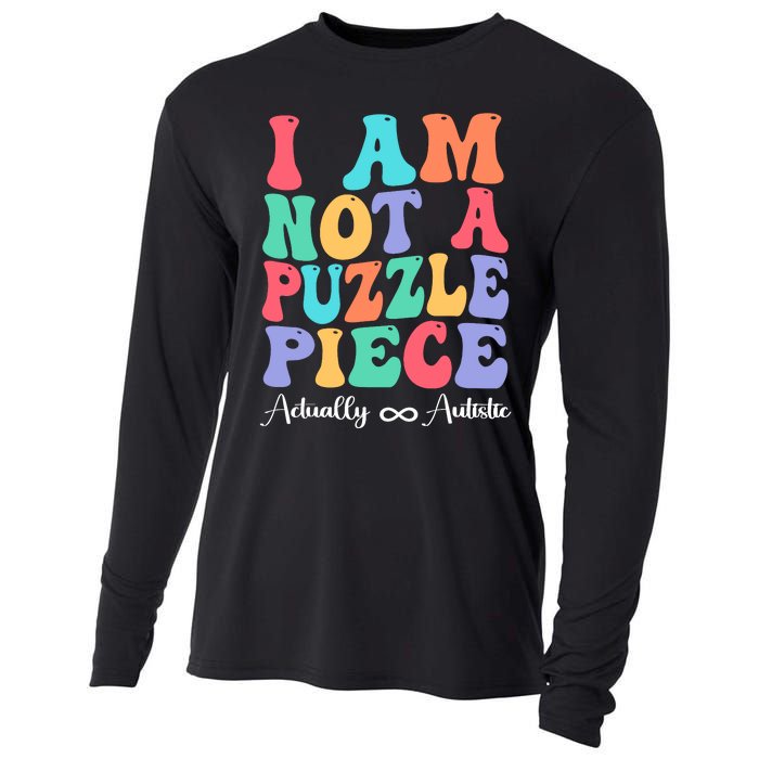 I Am Not A Puzzle Piece Actually Autistic Autism Awareness Cooling Performance Long Sleeve Crew