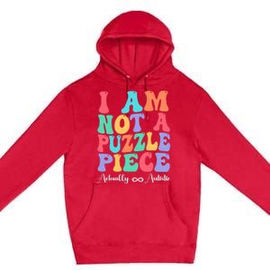 I Am Not A Puzzle Piece Actually Autistic Autism Awareness Premium Pullover Hoodie