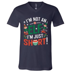 I Am Not Short I Am An Elf No Elf I Am Short Happy Christmas V-Neck T-Shirt