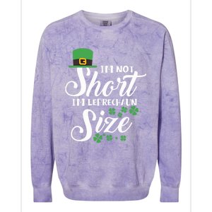 I Am Not Short I Am Leprechaun Size Gift Colorblast Crewneck Sweatshirt