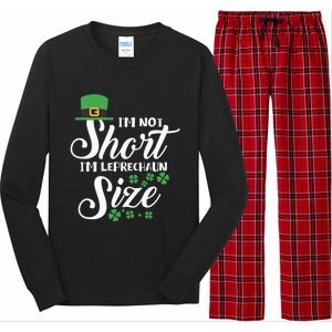 I Am Not Short I Am Leprechaun Size Gift Long Sleeve Pajama Set