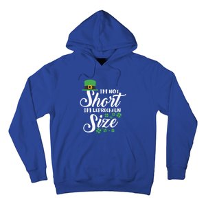 I Am Not Short I Am Leprechaun Size Gift Hoodie