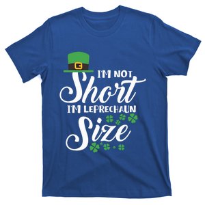 I Am Not Short I Am Leprechaun Size Gift T-Shirt