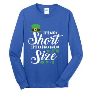 I Am Not Short I Am Leprechaun Size Gift Tall Long Sleeve T-Shirt