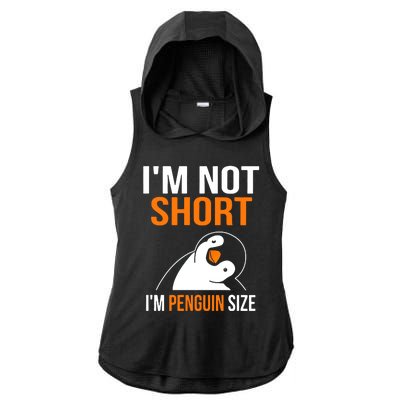 I Am Not Short I Am Penguin Size 98 Gift Ladies PosiCharge Tri-Blend Wicking Draft Hoodie Tank