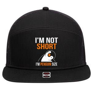 I Am Not Short I Am Penguin Size 98 Gift 7 Panel Mesh Trucker Snapback Hat