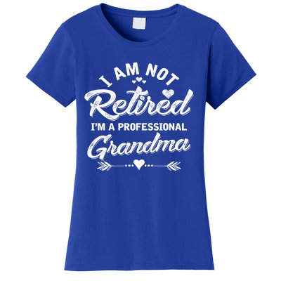 I Am Not Retired IM A Professional Grandma Gift Women's T-Shirt