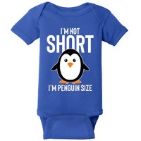 I Am Not Short I'm Penguin Size Funny Cute Funny Gift Baby Bodysuit