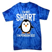 I Am Not Short I'm Penguin Size Funny Cute Funny Gift Tie-Dye T-Shirt