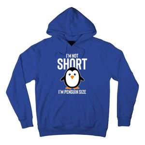 I Am Not Short I'm Penguin Size Funny Cute Funny Gift Tall Hoodie