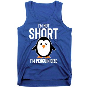 I Am Not Short I'm Penguin Size Funny Cute Funny Gift Tank Top