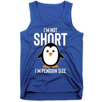 I Am Not Short I'm Penguin Size Funny Cute Funny Gift Tank Top