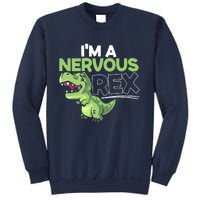 I'm A Nervous Rex Dinosaur Lover Future Paleontologist Sweatshirt