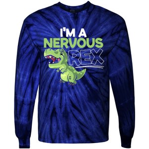 I'm A Nervous Rex Dinosaur Lover Future Paleontologist Tie-Dye Long Sleeve Shirt