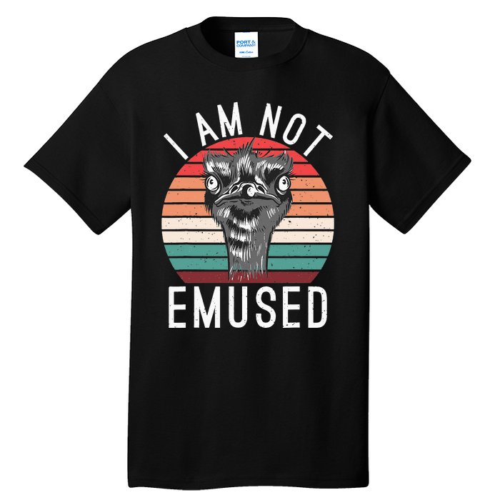 I Am Not Emused Funny bird lover Emu Pun Tall T-Shirt