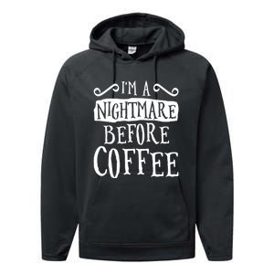 IM A Nightmare Before Coffee Caffeine Lover Performance Fleece Hoodie