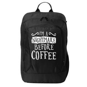 IM A Nightmare Before Coffee Caffeine Lover City Backpack