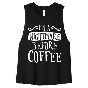 IM A Nightmare Before Coffee Caffeine Lover Women's Racerback Cropped Tank