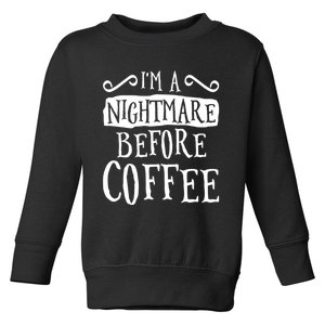 IM A Nightmare Before Coffee Caffeine Lover Toddler Sweatshirt