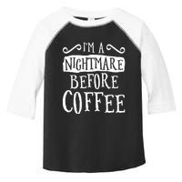 IM A Nightmare Before Coffee Caffeine Lover Toddler Fine Jersey T-Shirt