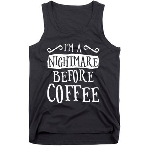 IM A Nightmare Before Coffee Caffeine Lover Tank Top