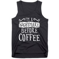 IM A Nightmare Before Coffee Caffeine Lover Tank Top