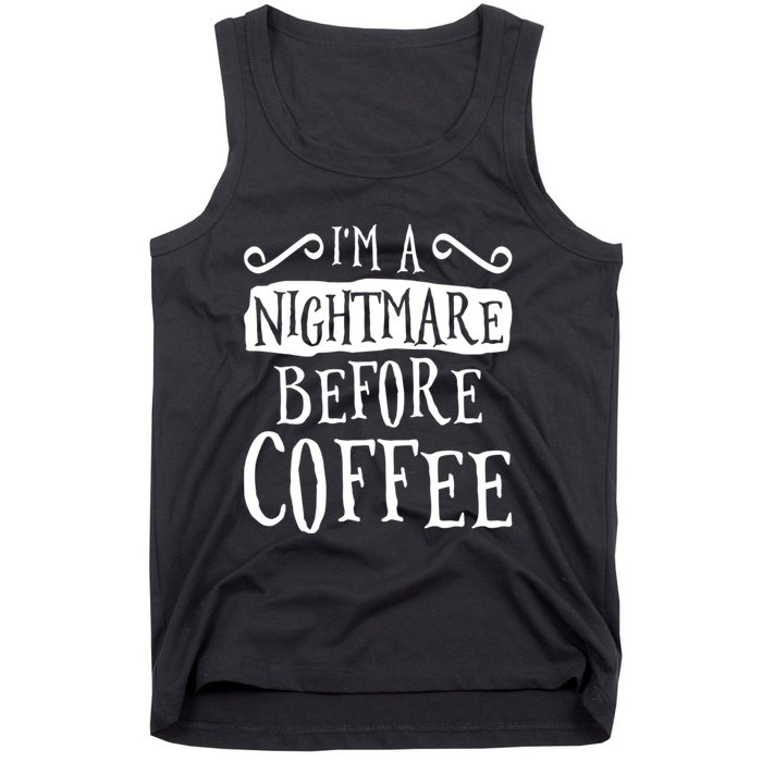 IM A Nightmare Before Coffee Caffeine Lover Tank Top