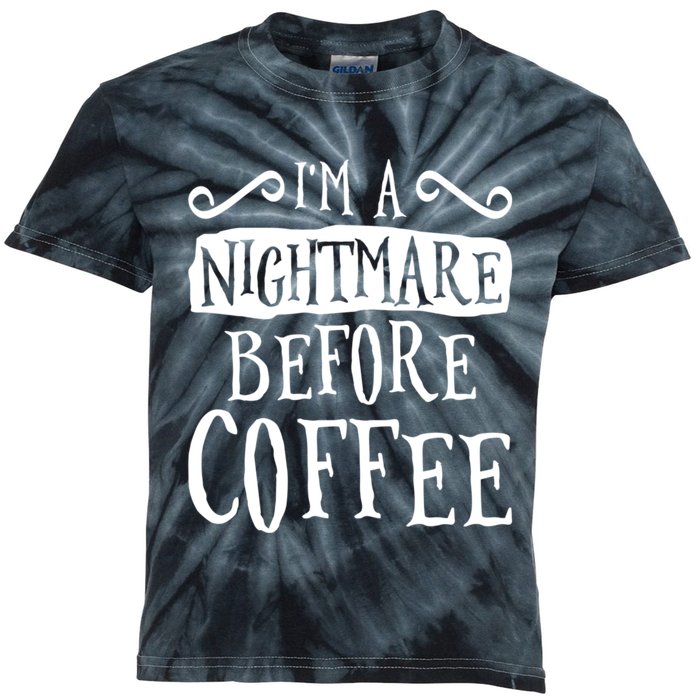 IM A Nightmare Before Coffee Caffeine Lover Kids Tie-Dye T-Shirt